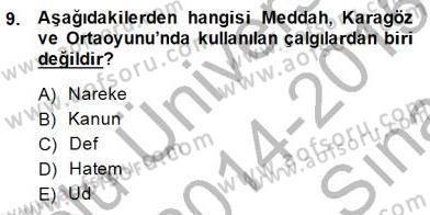 Türk Tiyatrosu Dersi 2014 - 2015 Yılı (Vize) Ara Sınav Soruları 9. Soru