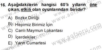 Türk Tiyatrosu Dersi 2014 - 2015 Yılı (Final) Dönem Sonu Sınav Soruları 16. Soru