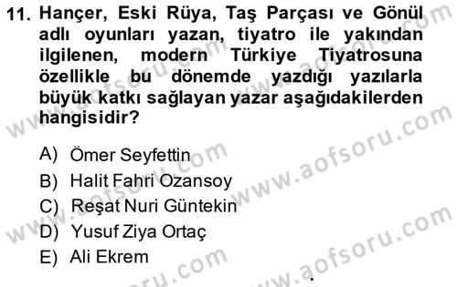 Türk Tiyatrosu Dersi 2014 - 2015 Yılı Tek Ders Sınav Soruları 11. Soru