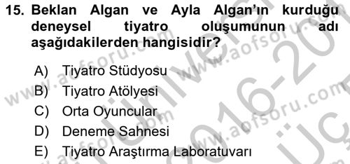 Türk Tiyatrosu Dersi 2016 - 2017 Yılı 3 Ders Sınav Soruları 15. Soru