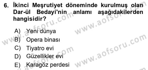 Türk Tiyatrosu Dersi 2016 - 2017 Yılı 3 Ders Sınav Soruları 6. Soru