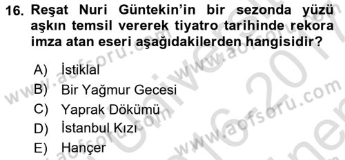 Türk Tiyatrosu Dersi 2016 - 2017 Yılı (Final) Dönem Sonu Sınav Soruları 16. Soru