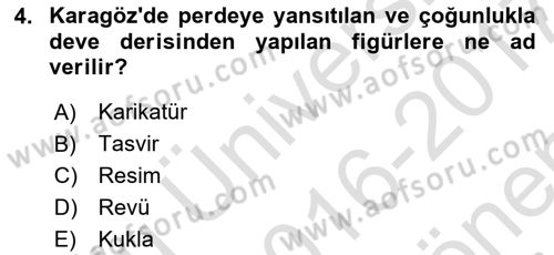 Türk Tiyatrosu Dersi 2016 - 2017 Yılı (Final) Dönem Sonu Sınav Soruları 4. Soru