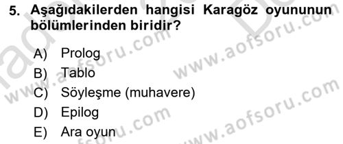 Türk Tiyatrosu Dersi 2016 - 2017 Yılı (Final) Dönem Sonu Sınav Soruları 5. Soru