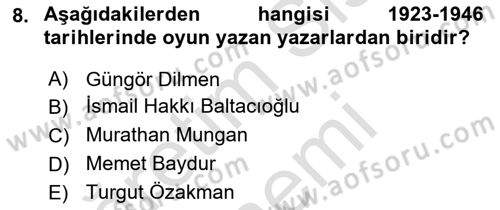 Türk Tiyatrosu Dersi 2016 - 2017 Yılı (Final) Dönem Sonu Sınav Soruları 8. Soru
