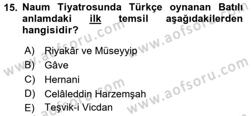 Türk Tiyatrosu Dersi 2017 - 2018 Yılı (Vize) Ara Sınav Soruları 15. Soru