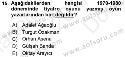 Türk Tiyatrosu Dersi 2017 - 2018 Yılı (Final) Dönem Sonu Sınav Soruları 15. Soru
