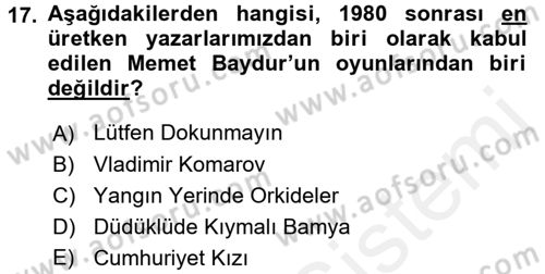Türk Tiyatrosu Dersi 2017 - 2018 Yılı (Final) Dönem Sonu Sınav Soruları 17. Soru