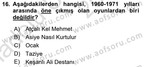 Türk Tiyatrosu Dersi 2018 - 2019 Yılı 3 Ders Sınav Soruları 16. Soru