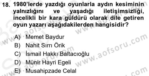 Türk Tiyatrosu Dersi 2018 - 2019 Yılı (Final) Dönem Sonu Sınav Soruları 18. Soru