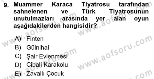 Türk Tiyatrosu Dersi 2018 - 2019 Yılı (Final) Dönem Sonu Sınav Soruları 9. Soru