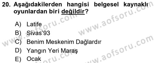Türk Tiyatrosu Dersi 2018 - 2019 Yılı Yaz Okulu Sınav Soruları 20. Soru