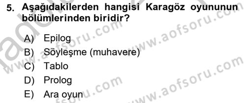 Türk Tiyatrosu Dersi 2018 - 2019 Yılı Yaz Okulu Sınav Soruları 5. Soru