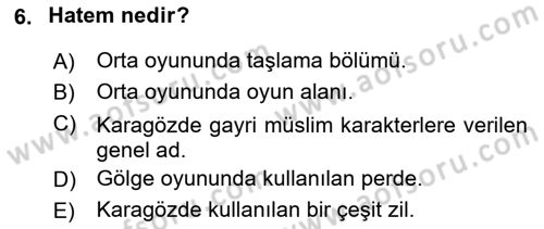 Türk Tiyatrosu Dersi 2018 - 2019 Yılı Yaz Okulu Sınav Soruları 6. Soru