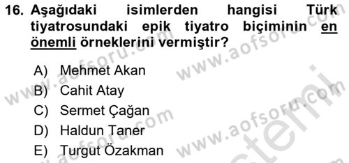 Türk Tiyatrosu Dersi 2020 - 2021 Yılı Yaz Okulu Sınav Soruları 16. Soru