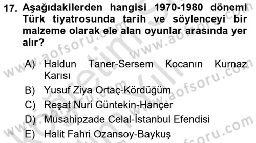 Türk Tiyatrosu Dersi 2020 - 2021 Yılı Yaz Okulu Sınav Soruları 17. Soru