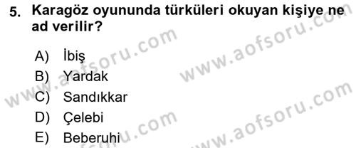 Türk Tiyatrosu Dersi 2020 - 2021 Yılı Yaz Okulu Sınav Soruları 5. Soru