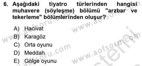 Türk Tiyatrosu Dersi 2020 - 2021 Yılı Yaz Okulu Sınav Soruları 6. Soru