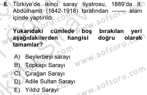 Türk Tiyatrosu Dersi 2020 - 2021 Yılı Yaz Okulu Sınav Soruları 8. Soru