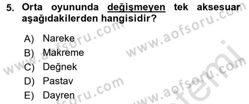 Türk Tiyatrosu Dersi 2021 - 2022 Yılı (Vize) Ara Sınav Soruları 5. Soru