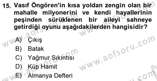 Türk Tiyatrosu Dersi 2021 - 2022 Yılı (Final) Dönem Sonu Sınav Soruları 15. Soru