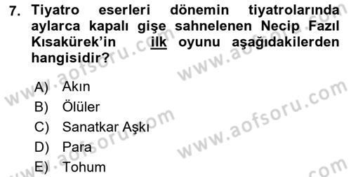 Türk Tiyatrosu Dersi 2021 - 2022 Yılı (Final) Dönem Sonu Sınav Soruları 7. Soru
