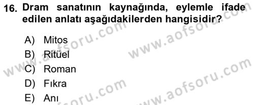 Türk Tiyatrosu Dersi 2021 - 2022 Yılı Yaz Okulu Sınav Soruları 16. Soru