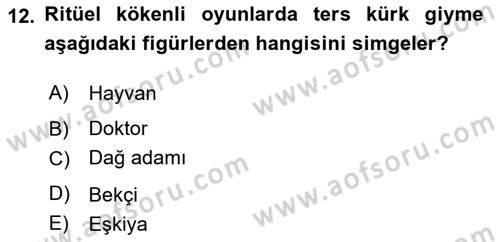 Türk Tiyatrosu Dersi 2023 - 2024 Yılı (Vize) Ara Sınav Soruları 12. Soru