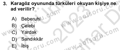 Türk Tiyatrosu Dersi 2023 - 2024 Yılı (Vize) Ara Sınav Soruları 3. Soru