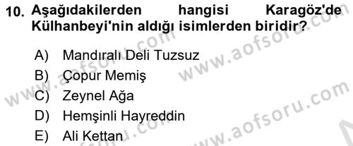 Türk Tiyatrosu Dersi 2023 - 2024 Yılı Yaz Okulu Sınav Soruları 10. Soru