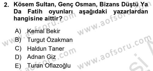 Türk Tiyatrosu Dersi 2023 - 2024 Yılı Yaz Okulu Sınav Soruları 2. Soru