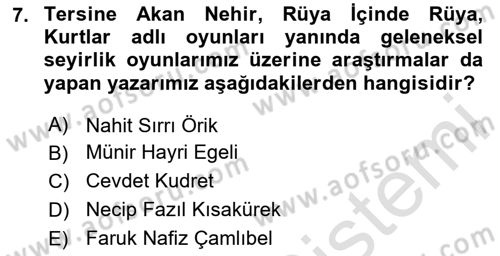 Türk Tiyatrosu Dersi 2024 - 2025 Yılı (Final) Dönem Sonu Sınav Soruları 7. Soru