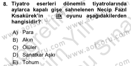 Türk Tiyatrosu Dersi 2024 - 2025 Yılı (Final) Dönem Sonu Sınav Soruları 8. Soru