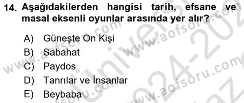 Türk Tiyatrosu Dersi 2024 - 2025 Yılı Yaz Okulu Sınav Soruları 14. Soru
