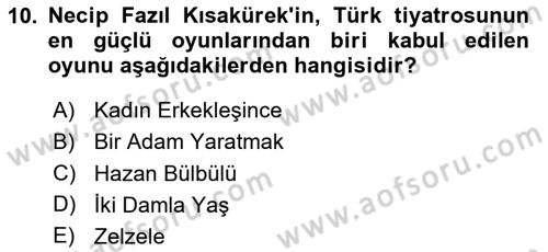 Türk Tiyatrosu Dersi 2025 - 2026 Yılı (Final) Dönem Sonu Sınav Soruları 10. Soru