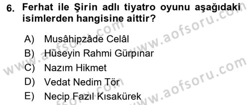 Türk Tiyatrosu Dersi 2025 - 2026 Yılı (Final) Dönem Sonu Sınav Soruları 6. Soru