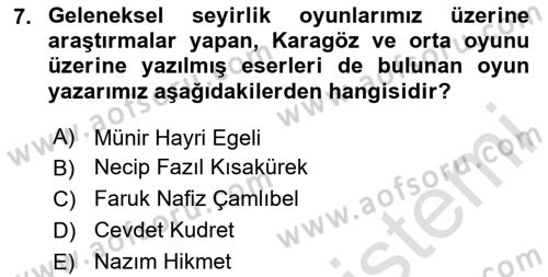 Türk Tiyatrosu Dersi 2025 - 2026 Yılı (Final) Dönem Sonu Sınav Soruları 7. Soru