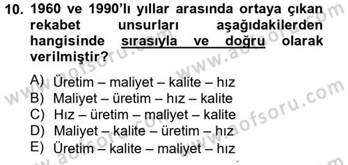 Kalite Yönetim Sistemleri Dersi 2012 - 2013 Yılı (Vize) Ara Sınav Soruları 10. Soru