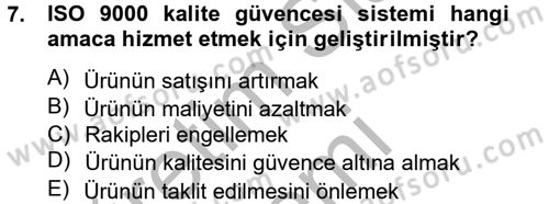Kalite Yönetim Sistemleri Dersi 2012 - 2013 Yılı (Vize) Ara Sınav Soruları 7. Soru