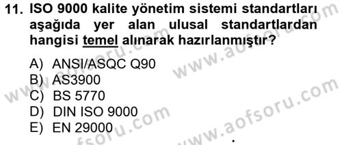 Kalite Yönetim Sistemleri Dersi 2012 - 2013 Yılı (Final) Dönem Sonu Sınav Soruları 11. Soru