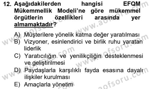 Kalite Yönetim Sistemleri Dersi 2012 - 2013 Yılı (Final) Dönem Sonu Sınav Soruları 12. Soru