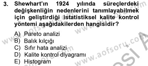 Kalite Yönetim Sistemleri Dersi 2012 - 2013 Yılı (Final) Dönem Sonu Sınav Soruları 3. Soru