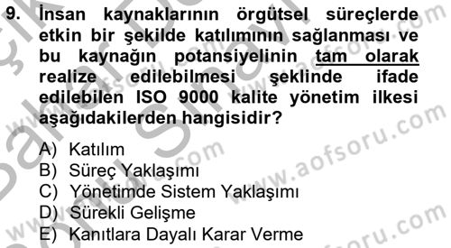 Kalite Yönetim Sistemleri Dersi 2012 - 2013 Yılı (Final) Dönem Sonu Sınav Soruları 9. Soru