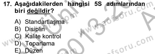 Kalite Yönetim Sistemleri Dersi 2013 - 2014 Yılı (Vize) Ara Sınav Soruları 17. Soru