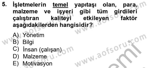 Kalite Yönetim Sistemleri Dersi 2013 - 2014 Yılı (Vize) Ara Sınav Soruları 5. Soru