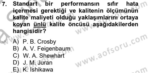 Kalite Yönetim Sistemleri Dersi 2013 - 2014 Yılı (Vize) Ara Sınav Soruları 7. Soru