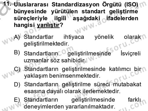 Kalite Yönetim Sistemleri Dersi 2013 - 2014 Yılı (Final) Dönem Sonu Sınav Soruları 11. Soru
