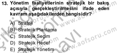 Kalite Yönetim Sistemleri Dersi 2013 - 2014 Yılı (Final) Dönem Sonu Sınav Soruları 13. Soru