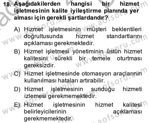 Kalite Yönetim Sistemleri Dersi 2013 - 2014 Yılı (Final) Dönem Sonu Sınav Soruları 18. Soru