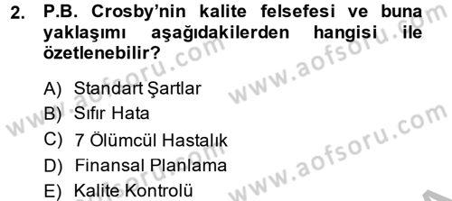 Kalite Yönetim Sistemleri Dersi 2013 - 2014 Yılı (Final) Dönem Sonu Sınav Soruları 2. Soru